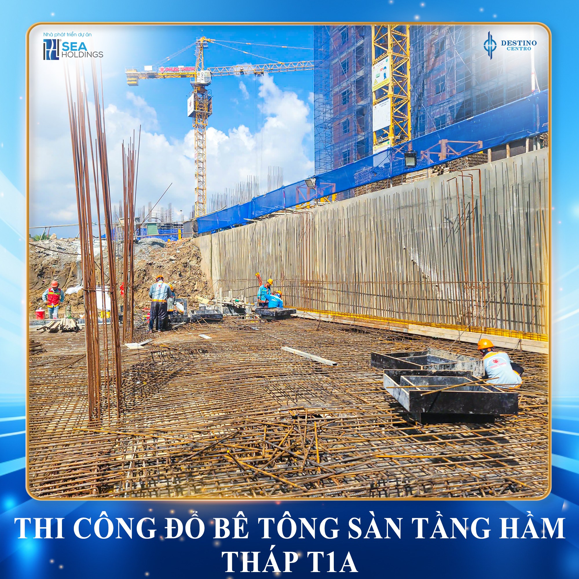 TIẾN ĐỘ THI CÔNG THÁNG 10 DESTINO CENTRO