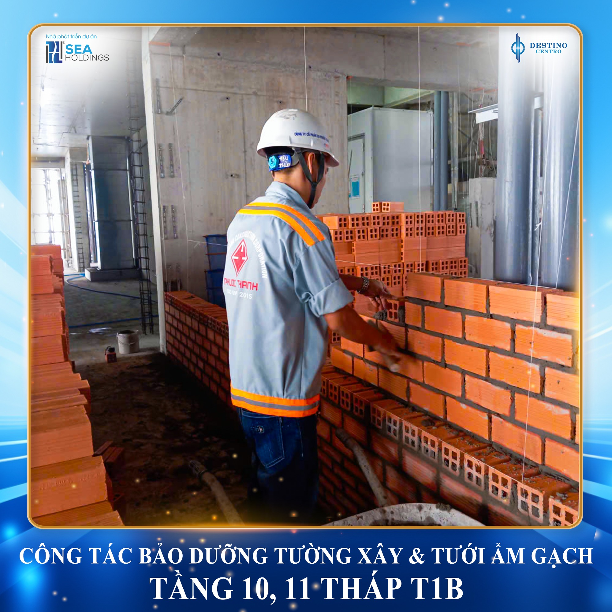 TIẾN ĐỘ THI CÔNG THÁNG 10 DESTINO CENTRO