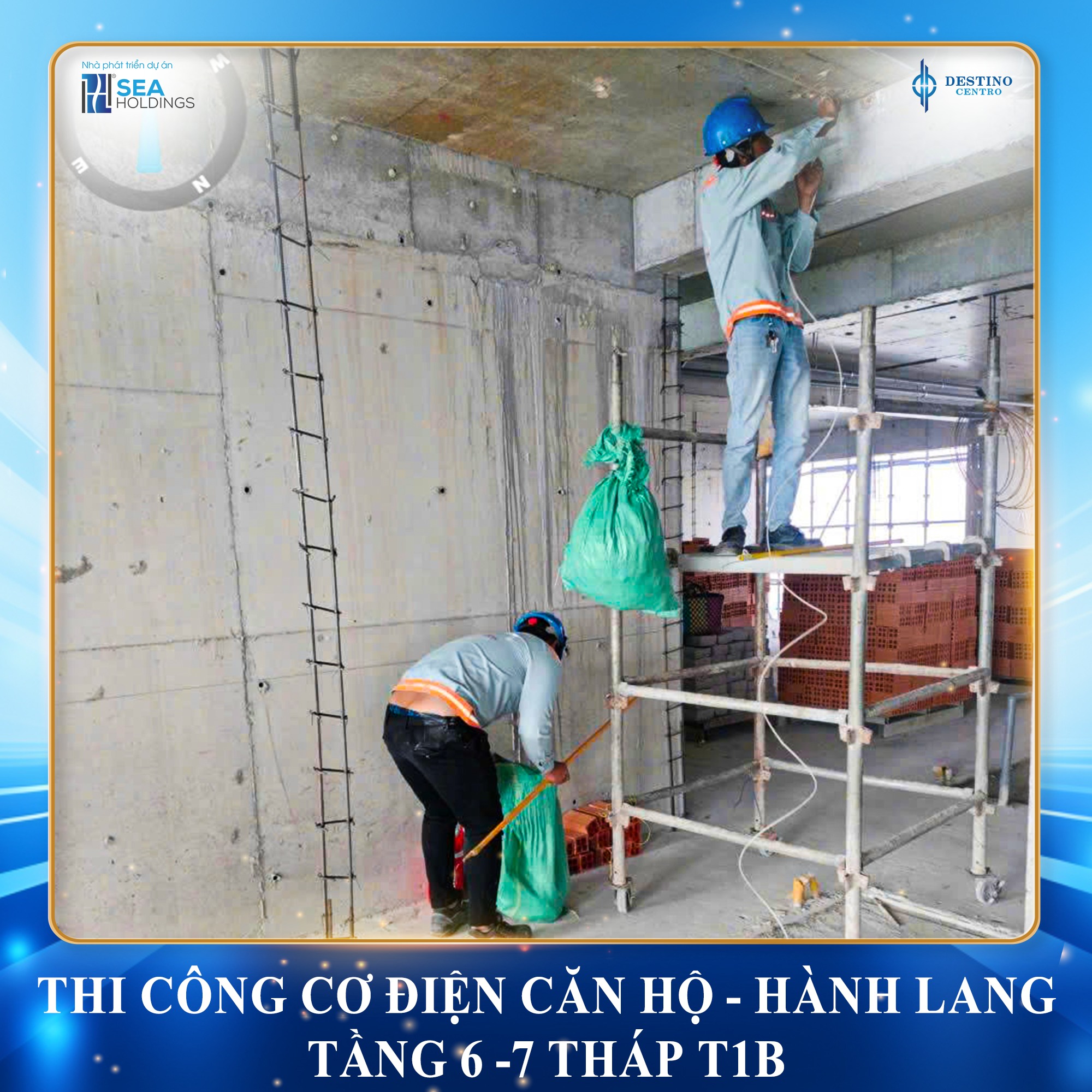 TIẾN ĐỘ THI CÔNG THÁNG 10 DESTINO CENTRO