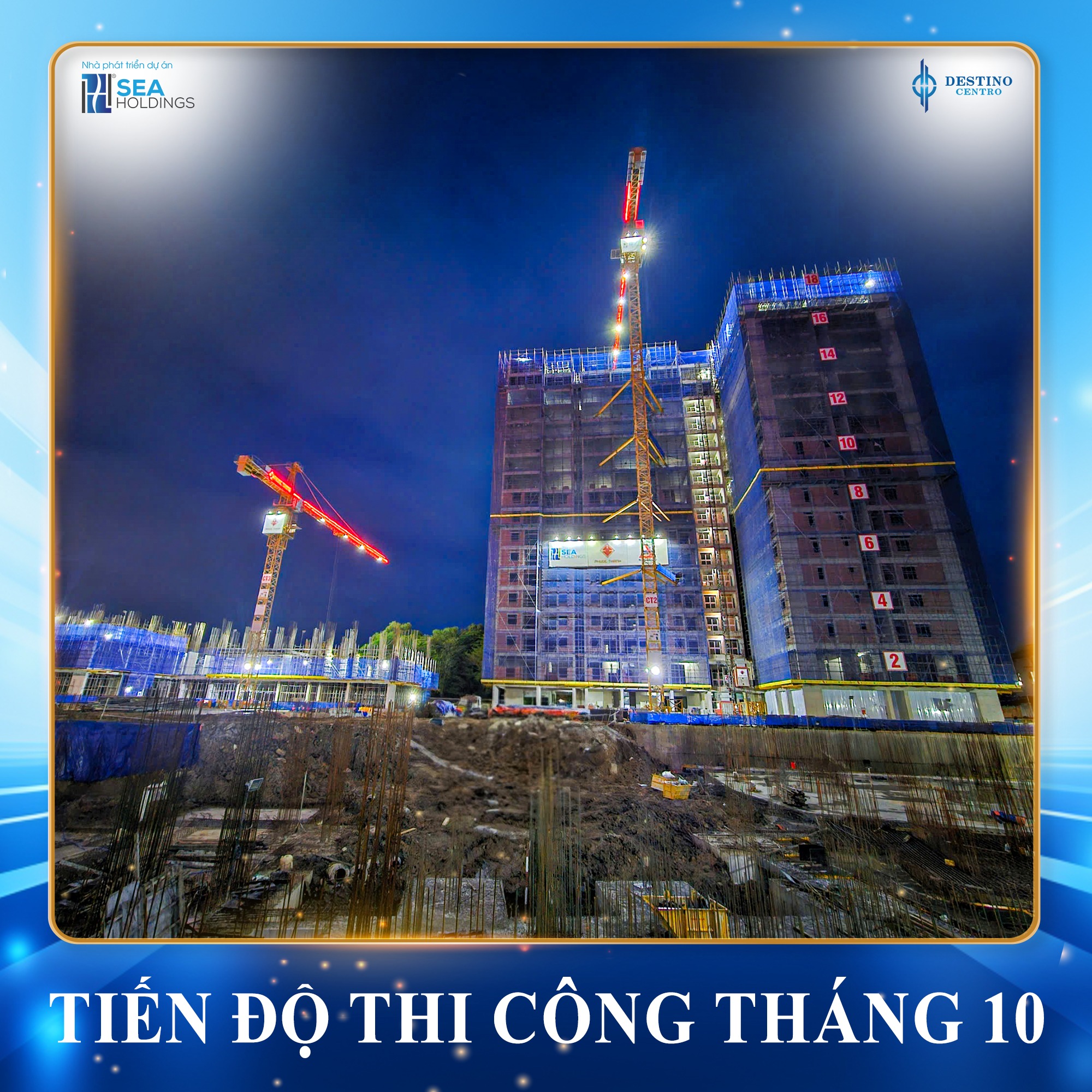 TIẾN ĐỘ THI CÔNG THÁNG 10 DESTINO CENTRO
