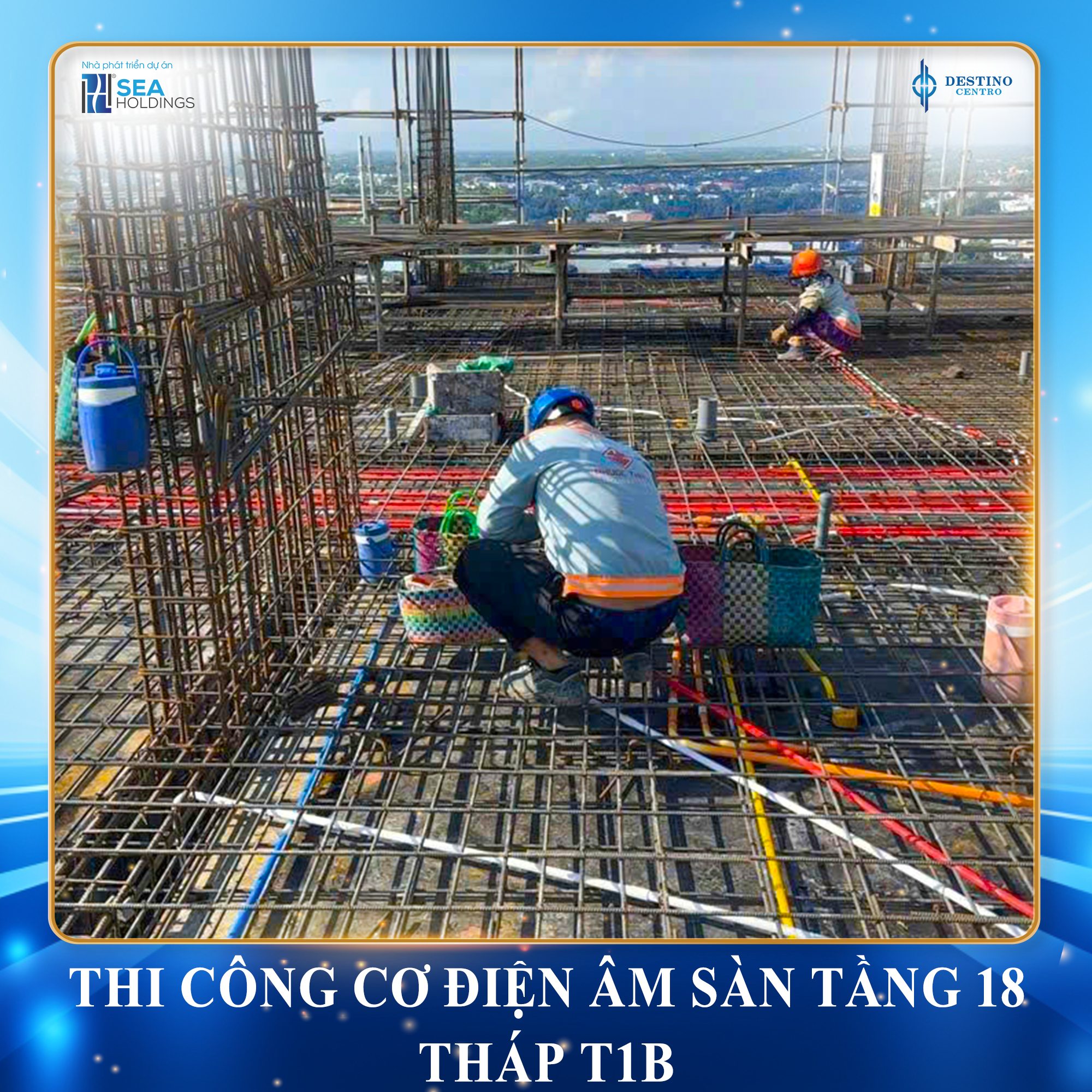 TIẾN ĐỘ THI CÔNG THÁNG 10 DESTINO CENTRO