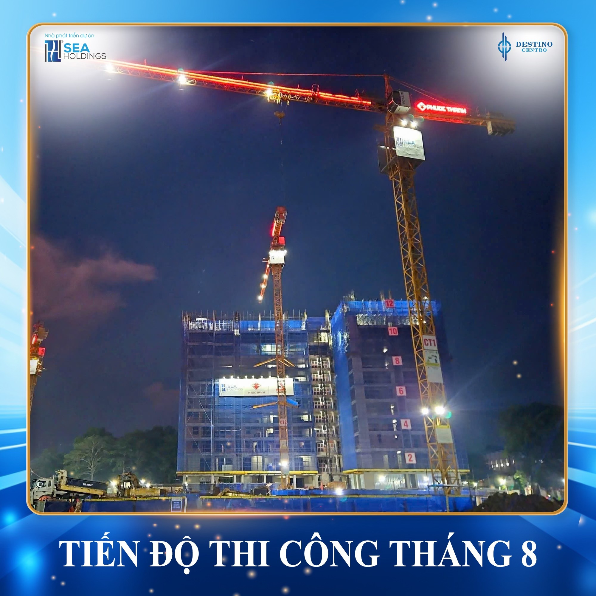 tiến độ thi công tháng 8 dự án Destino Centro