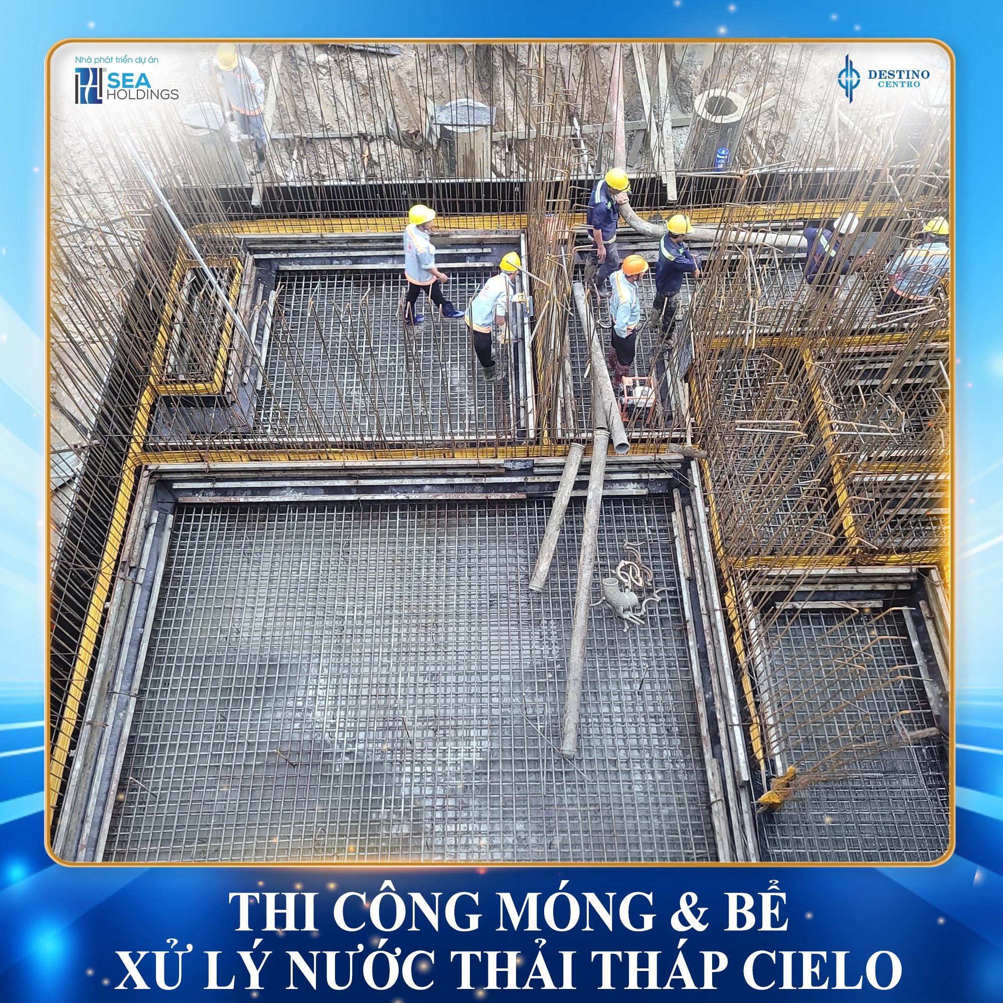 tiến độ thi công tháng 8 dự án Destino Centro